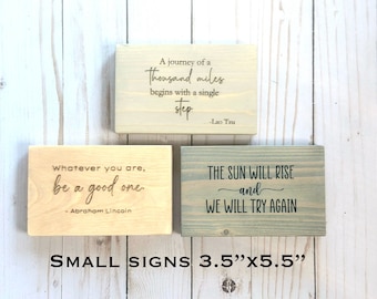 Custom Engraved Wood Sign for inspirational quotes, personalized small tabletop wood sign, small standing desk/shelf sign, mini custom sign