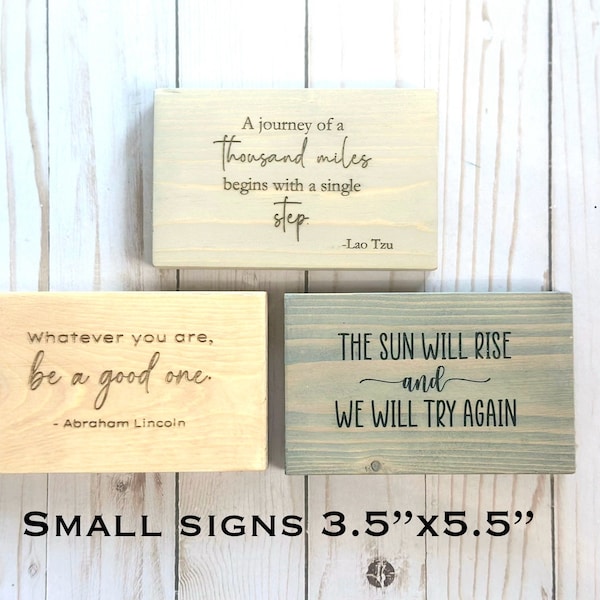 Custom Engraved Wood Sign for inspirational quotes, personalized small tabletop wood sign, small standing desk/shelf sign, mini custom sign