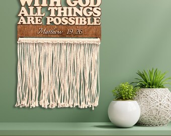 Wood Sign Matthew 19:26 Macrame Wall Hanging, Christian Boho Nursery Decor
