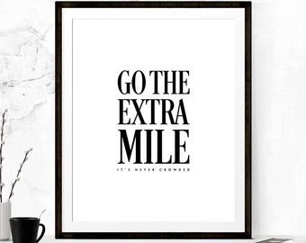 Go the Extra Mile Inspirational Poster, Typography Print, Motivational Print, Minimalist Print, The Extra Mile Print, Minimalist Home Decor