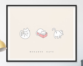 Because Cats Print, Cute Cat Print, Funny Cat Print, Cat Printable, Cat Quote Print, Cat Quote Printable, Cat Printable Art, Cat Lover Gift