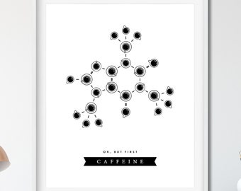 Caffeine Molecule Print, Ok But First Coffee Print, Kitchen Art Print, Coffee Cup Print, Coffee Art, Coffee Graphic Art Print, Science Art