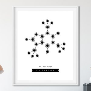 Caffeine Molecule Print, Ok But First Coffee Print, Kitchen Art Print, Coffee Cup Print, Coffee Art, Coffee Graphic Art Print, Science Art