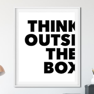 Think Outside the Box Print, Think Outside the Box Poster, Typography Printable Art, Motivational Quotes, Minimalist Print, Printable Quotes