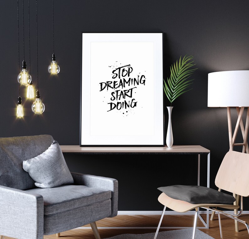 Stop Dreaming Start Doing, Printable Art, Motivational Print Motivational Printable, Minimalist Print, Typography Print, Inspirational Print image 6