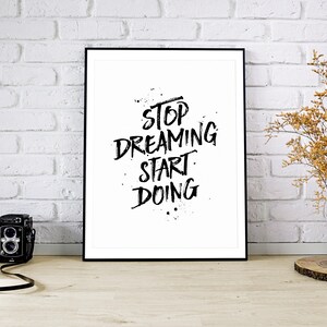 Stop Dreaming Start Doing, Printable Art, Motivational Print Motivational Printable, Minimalist Print, Typography Print, Inspirational Print image 5