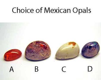 MEXICAN OPAL CABOCHONS * Your Choice * Tolpa  * opal in matrix * loose opal cabochon * cabachon * fire opal * jelly opal * wire wrap stone