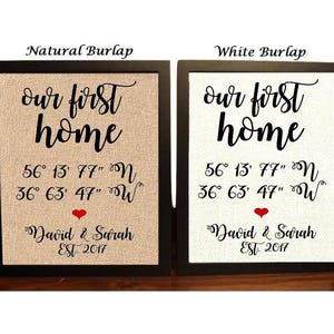 Our First Home | New Home Burlap Print | GPS Coordinates | Home Print | Housewarming Gift | New Home Gift | Longitude Latitude Print