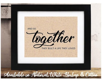 And so together they built a life they loved sign | Christmas gift decor | Farmhouse bedroom decor | Together Family Burlap Cotton Wall