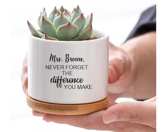 Appreciation Gift Thank You Gift Employee Gift Never forget the difference you MAKE Personalized Succulent Flower Pot Nurse Doctor Teacher