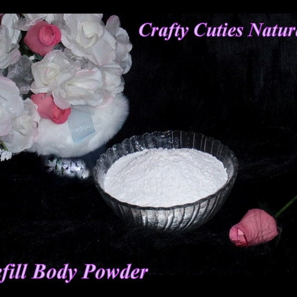 Dusting Body Powder Refill 4 oz or 8 oz - Your Choice of Scent, Men. Women, Teen, Children Baby - After Bath, Foot, Face Powder