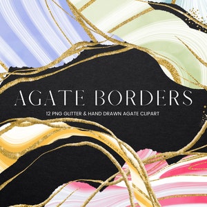 May include: Agate borders clipart set with 12 PNG files. The image shows a variety of agate borders with gold glitter accents. The borders are in various colors, including blue, green, pink, and yellow.