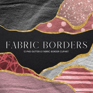 Könnte beinhalten: Eine digitale Collage aus 12 Stoff- und Glitzerbordüren. Die Bordüren sind in verschiedenen Rosatönen, Grau- und Schwarztönen mit goldenen Glitzerakzenten. Der Text "FABRIC BORDERS" und "12 PNG GLITTER & FABRIC BORDER CLIPART" wird auf einem schwarzen Hintergrund angezeigt.