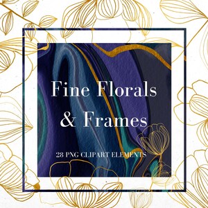 May include: A digital illustration of gold floral frames and outlines on a white background with a blue and green marble texture in the centre. The text "Fine Florals & Frames" is in white text on the marble texture. The text "28 PNG CLIPART ELEMENTS" is in white text below the title.