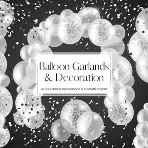 Könnte beinhalten: Ein Set mit 14 weißen und silbernen Ballon-Dekorationen mit Konfetti. Die Ballons sind in einem Kreis angeordnet, in dessen Mitte der Text "Balloon Garlands & Decoration" steht. Der Text unter dem Titel lautet "14 PNG Balloon Decorations & Confetti Clipart".