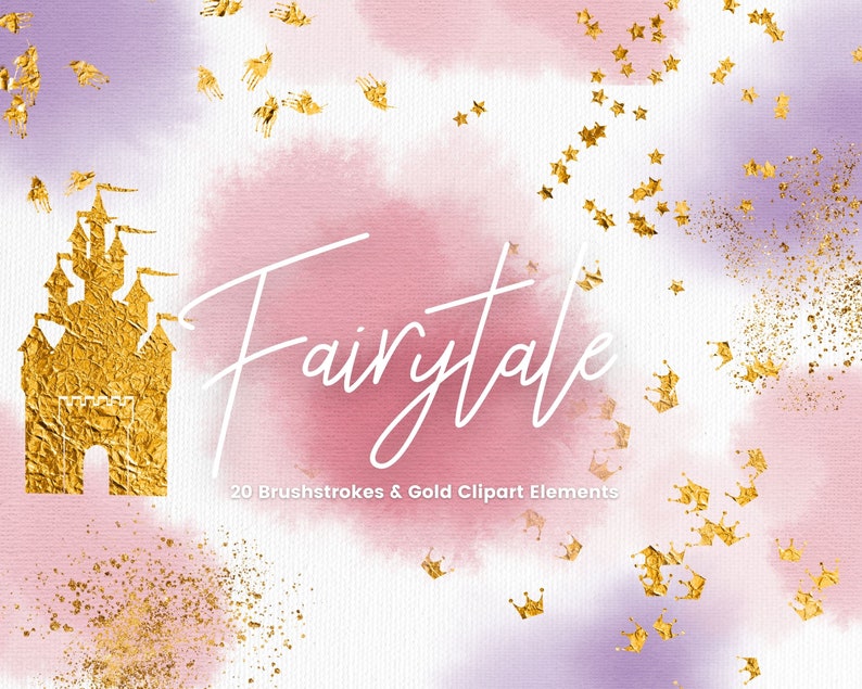 May include: A digital illustration of a gold castle with a white watercolor background. The text "Fairytale" is written in white script. The text "20 Brushstrokes & Gold Clipart Elements" is written in white below the castle.