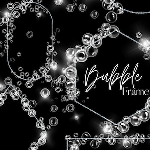 May include: A digital illustration of silver glitter bubble frames on a black background. The frames are made of bubbles and have a sparkling effect. The text "Bubble Frames" is written in white cursive script.