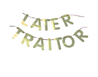 Later Traitor Party Banner For The Quitting Or Going Away Office Coworker