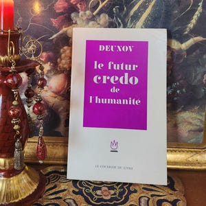 PETER DEUNOV, Le Futur Credo De Humanite, Paris, 1981