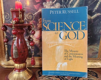 FROM SCIENCE To GOD, Peter Russell, 2002