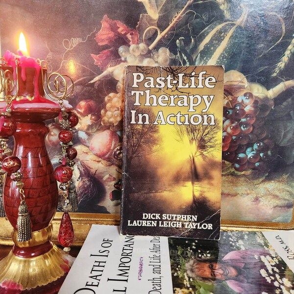 PAST-LIFE THERAPY In Action, By D. Sutphen & L. L. Taylor, 1983