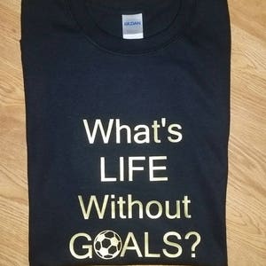 Wat is het leven zonder doelen? Voetbalshirt - volwassenen - voetbalcadeau - kousvuller - coachcadeau afbeelding 3