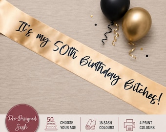 It's my Birthday Bitches Sash Multiple colours -Satin Sashes - Any Age -Party Sashes - Happy 50th Birthday sash - B11A