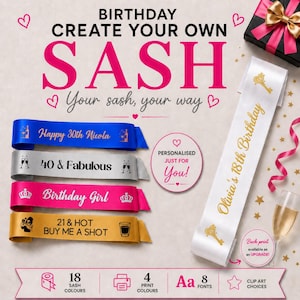 May include: A collection of customizable birthday sashes in blue, silver, pink, and gold, featuring various printed text and graphics. A white sash displays the text Olivia's 18th Birthday with a gold key icon. Includes options for 18 colors and 4 print colors.