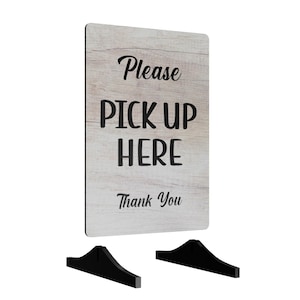 Please Pick Up Here Sign - Available as Freestanding or Adhesive