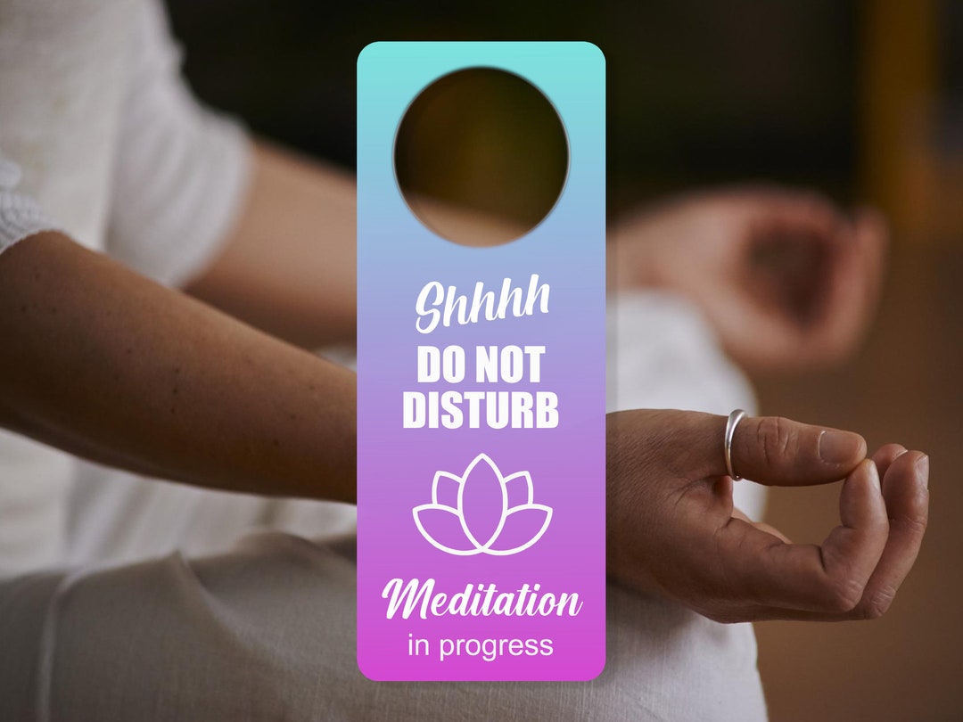 Do Not Disturb Door Hanger - Meditation in Progress - Etsy