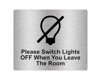 Please Switch Lights Off When You Leave Room Sign Adhesive Sticker Notice with Universal Icon Symbol (Size 12cm x 10cm)