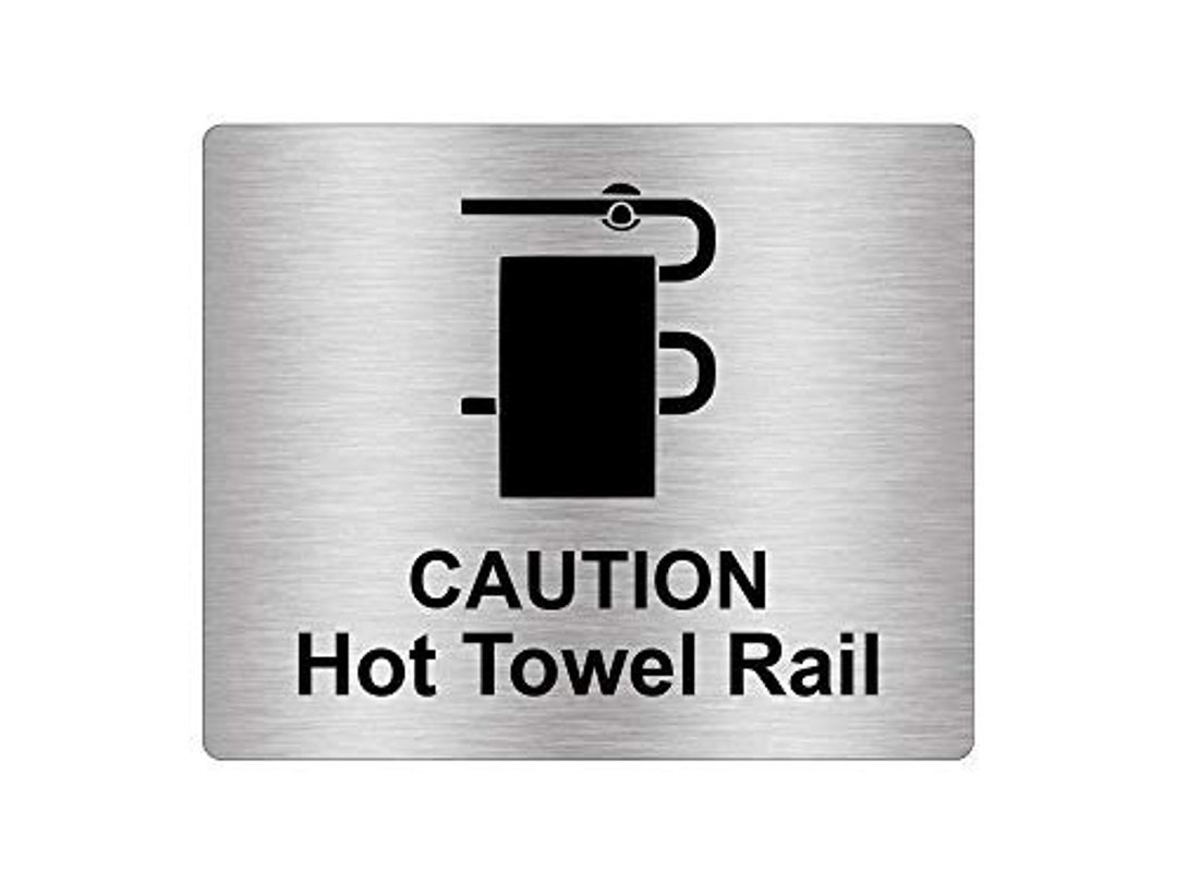 Caution Hot Towel Rail Sign: Silver Metallic Adhesive Notice (12cm X ...