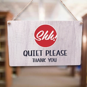 Shh! Quiet Please Sign for Exams, Testing, Schools, University, College, Do Not Disturb Sign, Meeting