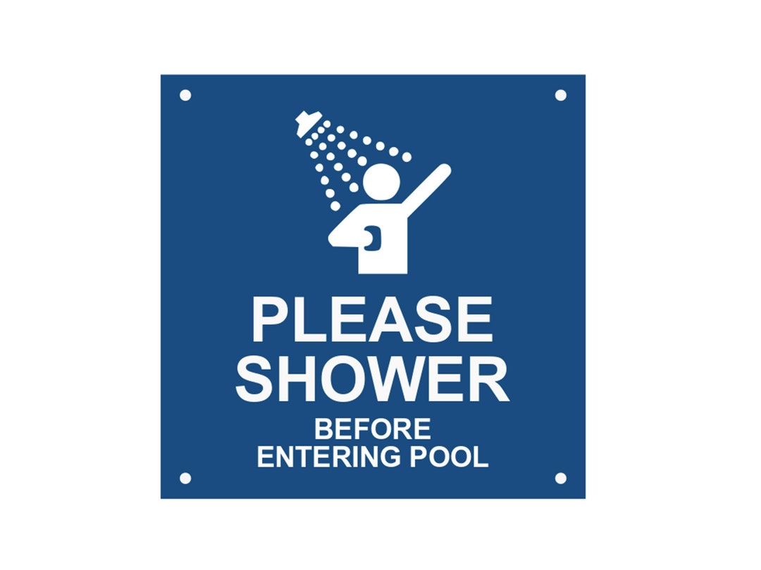 Please Shower Before Entering Pool Sturdy, Waterproof, 3mm Thick