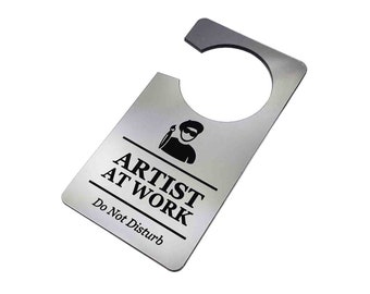 Artist At Work Sign, Do Not Disturb - Ideal for use in the home or as a novelty gift