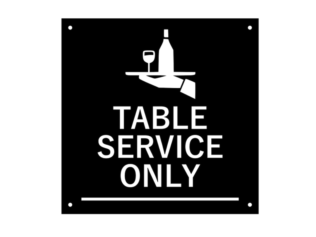 Table Service Only Sign Table Service Only, MEDIUM Size, Indoor / Outdoor Sign - Black & White ...