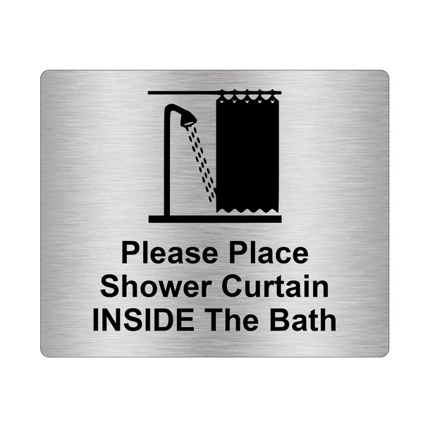 Please Place Shower Curtain Inside The Bath Sign Adhesive Sticker Notice with Universal Icon Symbol and Text (Size 12cm x 10cm)