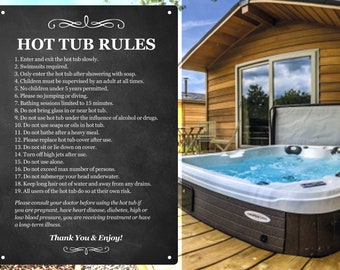 May include: Black and white sign with the text "Hot Tub Rules" and a list of rules for using a hot tub. The sign is mounted on a wooden surface next to a hot tub.