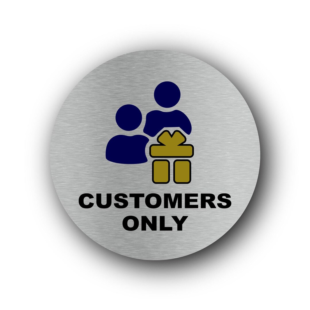 Customers Only Sign – Brushed Aluminium, Weatherproof, Self-adhesive - Etsy