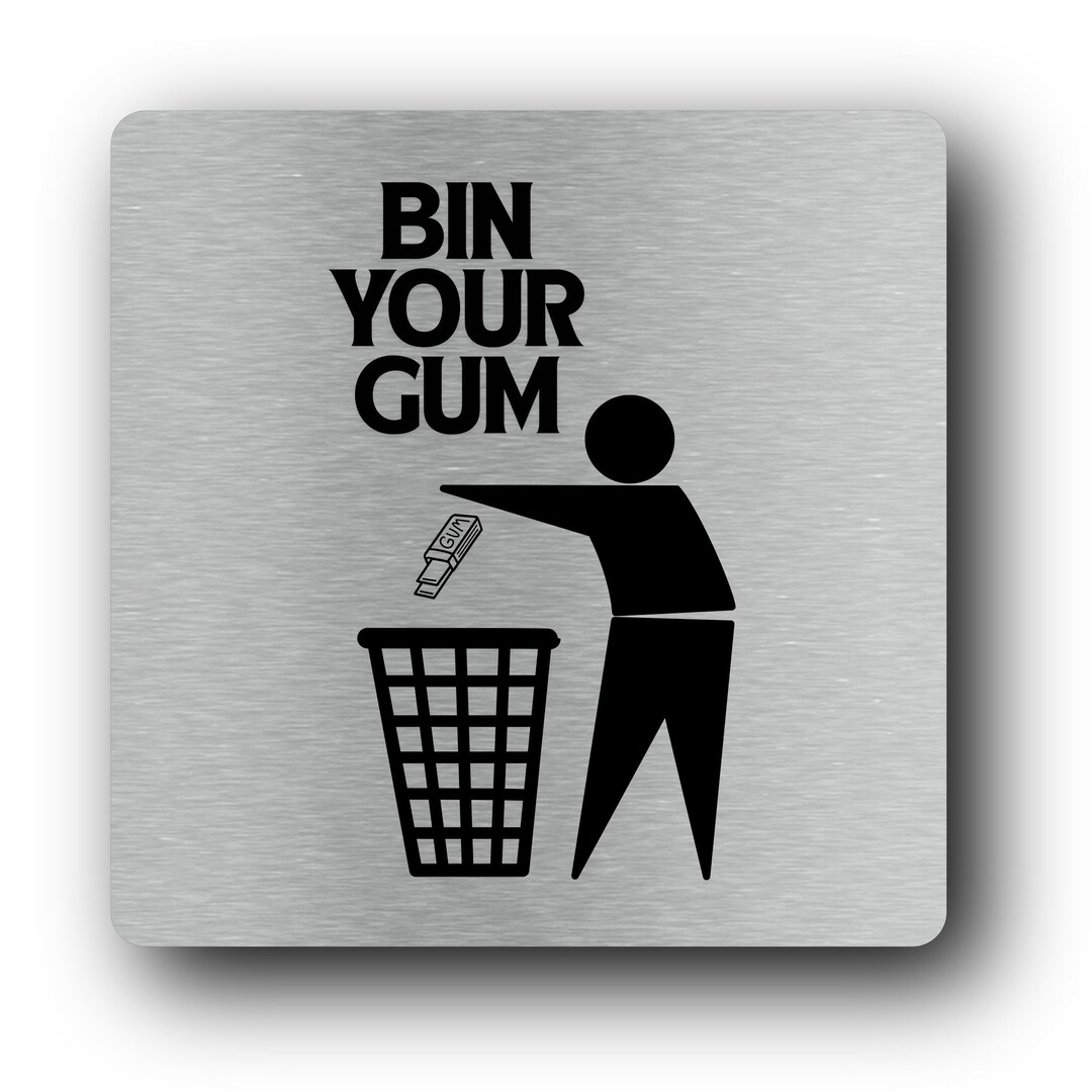 Handcrafted bin Your Gum Metallic Silver Sign Eco friendly Self handcrafted-bin-your-gum-metallic-silver-sign-eco-friendly-self