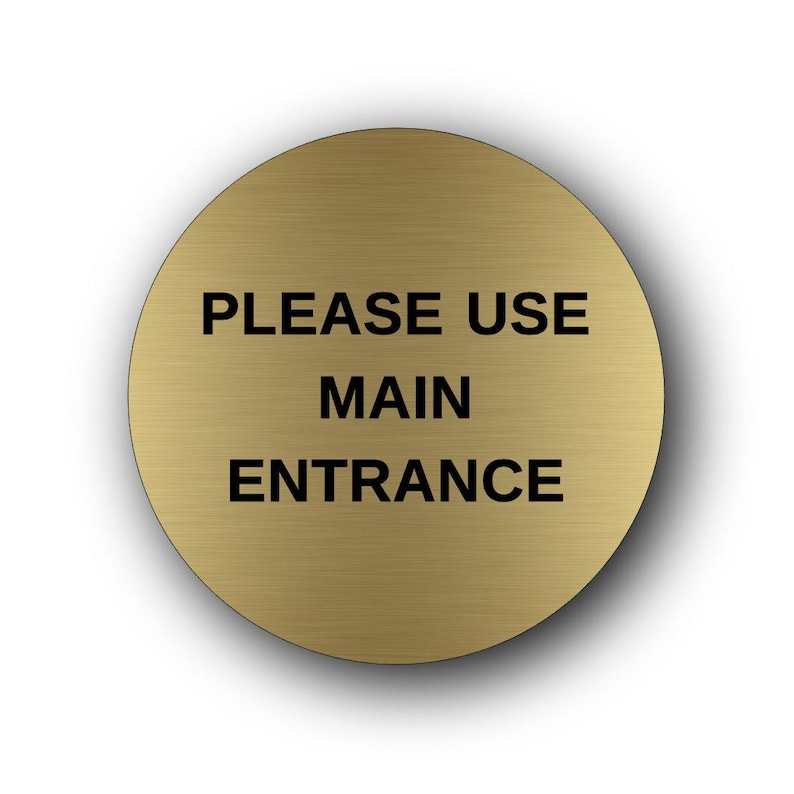 Please Use Main Please Use Main Entrance Sign – Brushed Aluminium, Weatherproof, Self ...