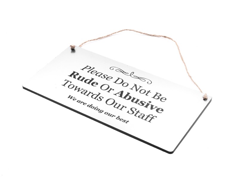 Polite Notice Acrylic Sign: Pub, Bar, Restaurant Staff Reminder - Etsy