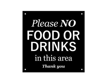 Please No Food Or Drinks In This Area, Sign, Notice - Ideal for offices, hospitals, retail, Interior and Exterior with drill holes