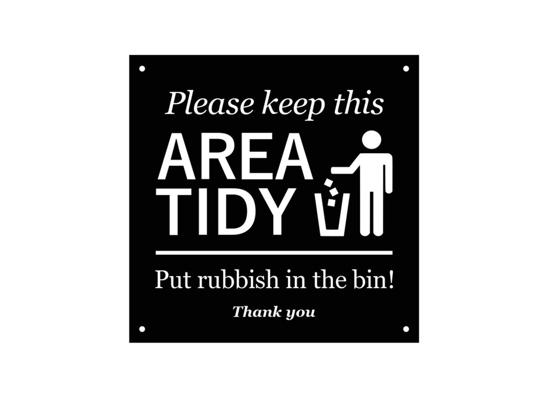 Please Keep This Area Tidy, Rubbish Litter Sign Ideal for Offices