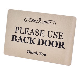 Please Use Back Door Sign - Self Adhesive, Aluminium Metal, Plaque, Notice