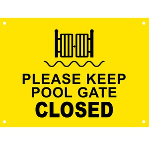 Keep Pool Gate Closed Sign, Notice, Warning - Indoor / Outdoor, 3mm ...