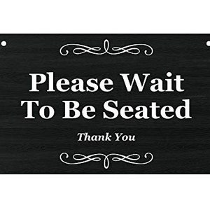 Please Wait To Be Seated - Hanging Sign, Suitable for Interior and Exterior Use, Medium Size, Carbon Ash Wood Effect Acrylic