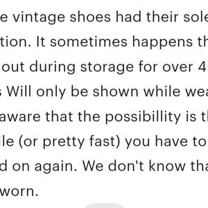 May include: Text note about vintage shoes and their soles being glued by production. The note mentions that the glue can dry out during storage, especially after 40 or 50 years, and may need to be re-glued. This information is important for buyers to be aware of.