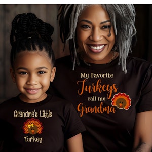 My Favorite Turkeys call me/Nana/Grandma/Mimi/Gigi/Oma/Abuela/Fall/Thanksgiving shirt/Grandparent love/Grandma gift/Family Turkey day Outfit