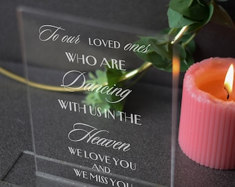 Memory acrylic sign, in loving memory wedding sign, To our loved ones, Wedding memorial sign